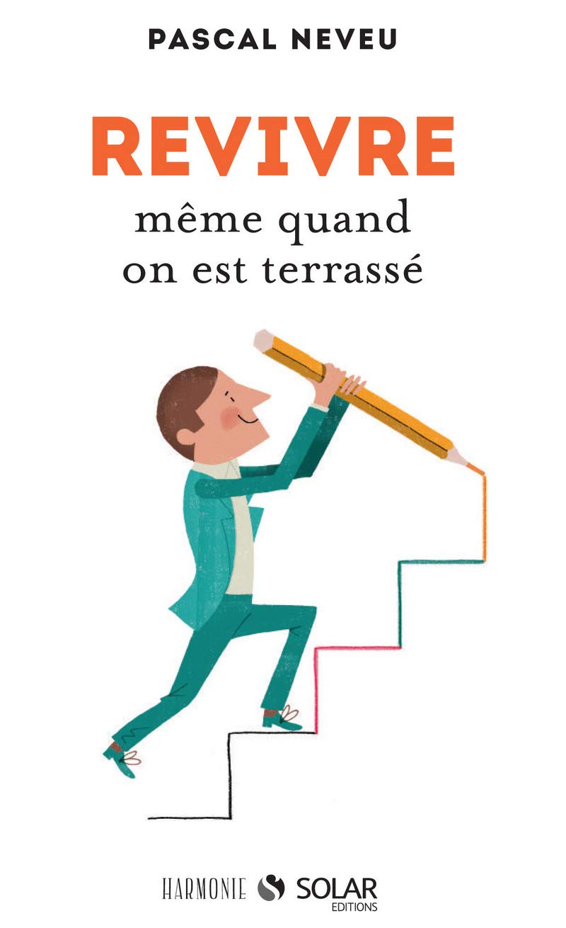 Revivre : même quand on est terrassé